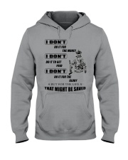 i don't do it for Hooded Sweatshirt thumbnail