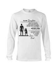 Make it the meaningful message to your daughter Long Sleeve Tee thumbnail