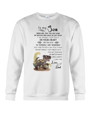 Make it the meaningful message to your son Crewneck Sweatshirt thumbnail