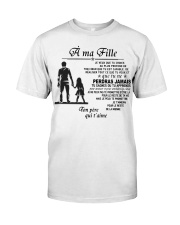 Make it the meaningful message to your daughter Classic T-Shirt thumbnail