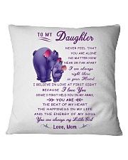 Make it the meaningful message to your daughter Square Pillowcase thumbnail