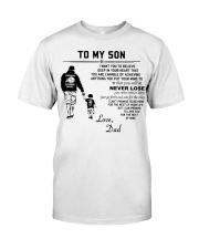 Make it the meaningful message to your son Classic T-Shirt thumbnail