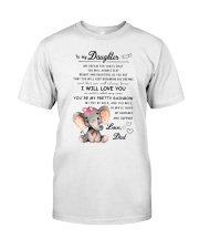 Make it the meaningful message to your daughter Classic T-Shirt thumbnail