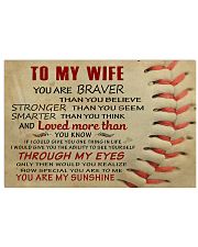 BASEBALL POSTER - TO MY WIFE - YOU ARE BRAVER 17x11 Poster front