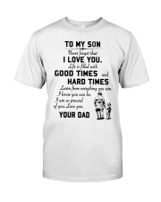 To my son good time Classic T-Shirt thumbnail