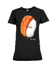Sushi Sushi Shirt Sushi Funny Sushi Sushi Sushi Premium Fit Ladies Tee thumbnail