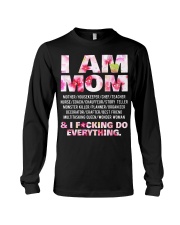 I am mom and i fcking do everything Long Sleeve Tee thumbnail
