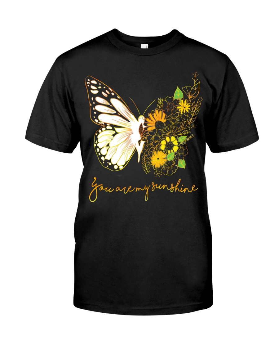 Butterfly-you-are-my-sunshine Classic T-Shirt