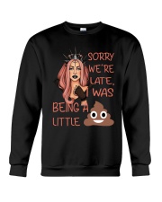 sorry we're late-thequeen Crewneck Sweatshirt thumbnail