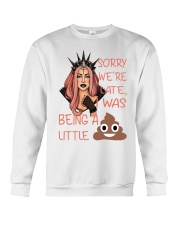 sorry we're late-thequeen Crewneck Sweatshirt front