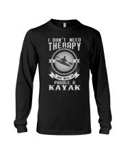 I Just Need To Paddle a Kayak Fun Long Sleeve Tee thumbnail