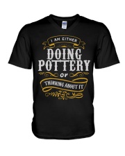 Pottery T Shirt Either Doing Pottery Or T V-Neck T-Shirt thumbnail