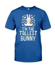 I'm The Tallest Bunny Easter Sun Classic T-Shirt front