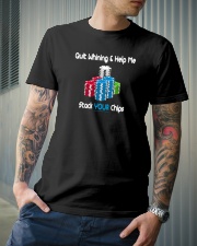 Quit whining help me stack your chips Classic T-Shirt lifestyle-mens-crewneck-front-6