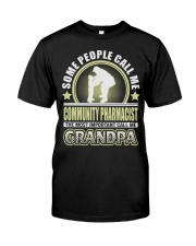 CALL ME COMMUNITY PHARMACIST GRANDPA JOB SHIRTS Premium Fit Mens Tee thumbnail