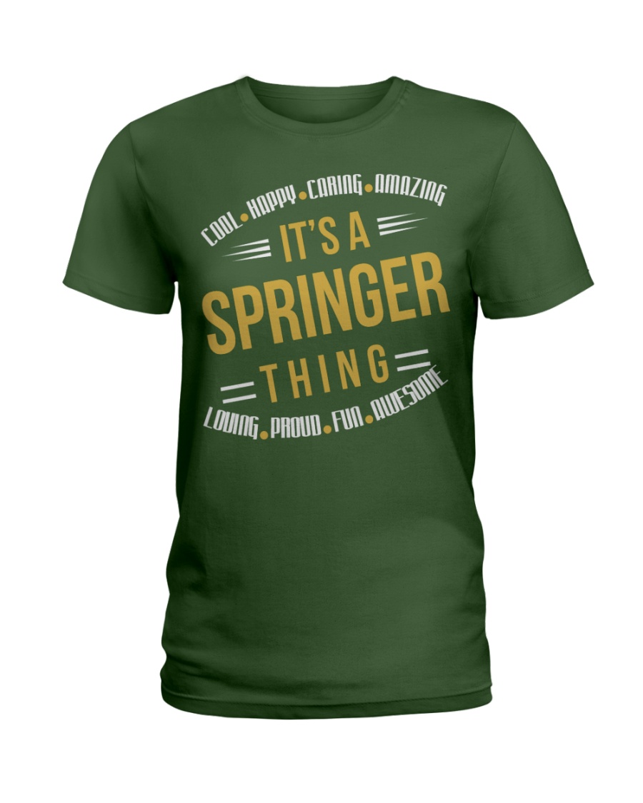 IT IS SPRINGER THING COOL SHIRTS Ladies T-Shirt