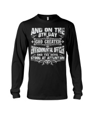 ON 8TH DAY ENVIRONMENTAL OFFICER JOB SHIRTS Long Sleeve Tee thumbnail