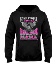 CALL ME GENERAL OFFICER MAMA JOB SHIRTS Hooded Sweatshirt thumbnail