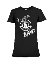 I'm With The Band Premium Fit Ladies Tee front