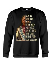 Let us let our minds together and see what life we can make for our children Crewneck Sweatshirt tile