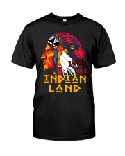It's All Indian Land Classic T-Shirt front