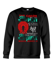 The Color Of The Skin Is Less Important Than The Spirit Which Moves It Crewneck Sweatshirt tile
