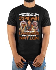 The Language They Were Forbidden To Speak Is The Same Language That Saved This Nation Classic T-Shirt apparel-classic-tshirt-lifestyle-front-279