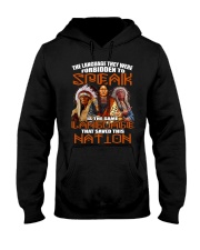 The Language They Were Forbidden To Speak Is The Same Language That Saved This Nation Hooded Sweatshirt tile
