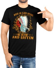 When An Elder Speaks Be Silent and Listen Classic T-Shirt custom-t-shirts-classic-lifestyle-front-222