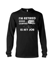 im retired going camping is my job Long Sleeve Tee tile