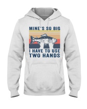 Mine's so big I have to use two hands shirt Hooded Sweatshirt thumbnail