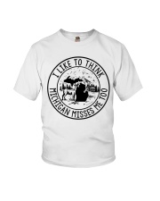 I like to think Michigan misses me too T shirt Youth T-Shirt tile