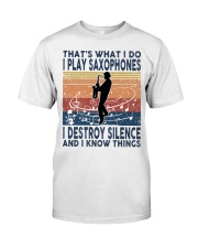 THAT'S WHAT I DO I PLAY SAXOPHONES Classic T-Shirt front