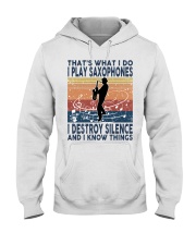 THAT'S WHAT I DO I PLAY SAXOPHONES Hooded Sweatshirt thumbnail