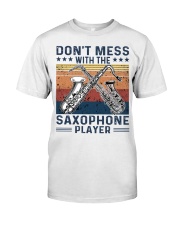DON'T MESS WITH THE SAXOPHONE PLAYER Classic T-Shirt front