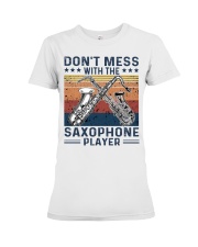 DON'T MESS WITH THE SAXOPHONE PLAYER Premium Fit Ladies Tee thumbnail