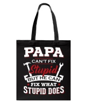 Papa Can't Fix Stupid Can Fix Stupid Does To Dad Tote Bag tile