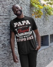 Papa Can't Fix Stupid Can Fix Stupid Does To Dad Classic T-Shirt apparel-classic-tshirt-lifestyle-front-33