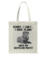 I have plans with my dog Neopolitan Mastiff Tote Bag tile