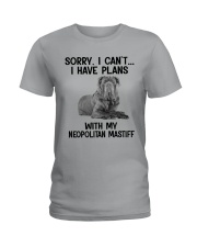 I have plans with my dog Neopolitan Mastiff Ladies T-Shirt tile