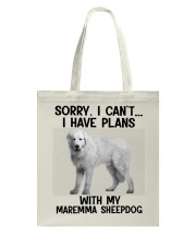 I have plans with my dog Maremma Sheepdog Tote Bag tile
