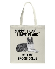 I have plans with my dog Smooth Collie Tote Bag tile