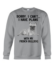 I have plans with my dog French Bulldog Crewneck Sweatshirt tile