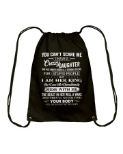 You Can't Scare Me I Have A Crazy Daughter To Dad Drawstring Bag tile