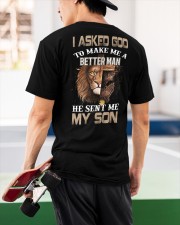 I Asked God To Make Me A Better Man Classic T-Shirt apparel-classic-tshirt-lifestyle-back-68