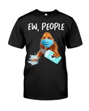 Ew People Dog Wearing A Face Mask Bloodhound Classic T-Shirt front
