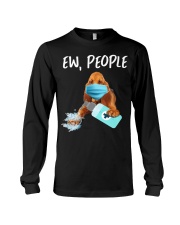 Ew People Dog Wearing A Face Mask Bloodhound Long Sleeve Tee tile