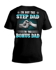I'm Not The Step I'm The Bonus Dad V-Neck T-Shirt tile
