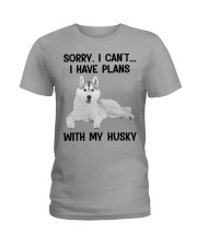 I have plans with my dog Husky Ladies T-Shirt tile