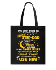 You Can't Scare Me I Have A Crazy Step-dad Tote Bag tile